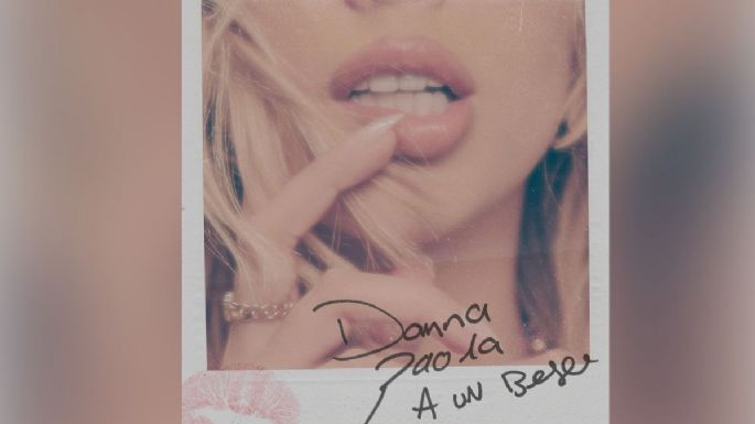 Danna Paola - 'A un beso': LETRA y VIDEO oficial