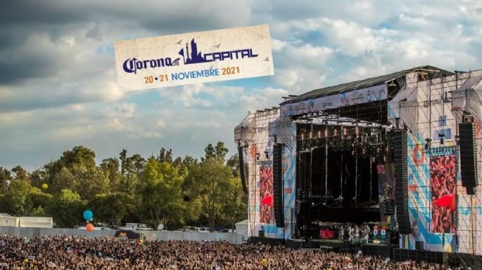 Corona Capital 2021: HORARIOS y escenarios POR DÍA para el 21 y 22 de noviembre