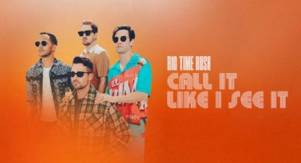 Big Time Rush - 'Call It Like I See It': letra y traducción en español