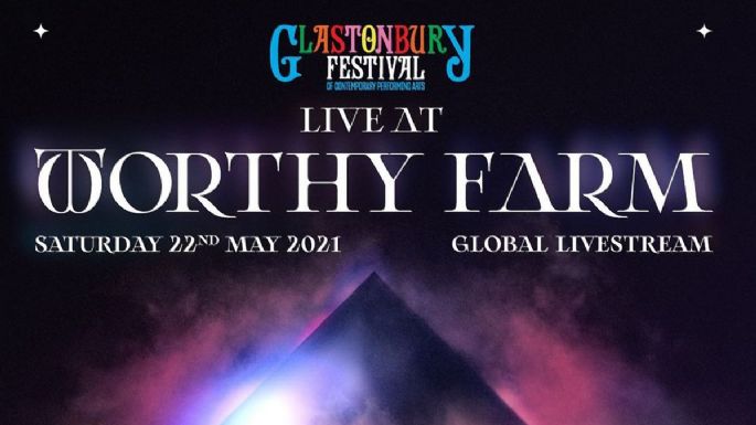 Festival Glastonbury 2021: artistas CONFIRMADOS, boletos, horario, fechas y TODO lo que tienes que saber