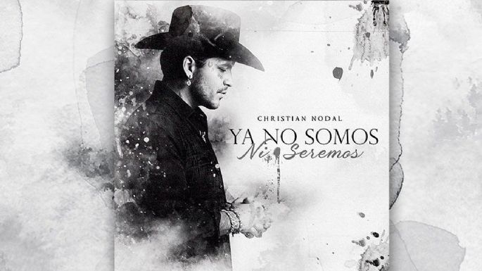 'Ya no somos ni seremos' - Christian Nodal: letra y video oficial