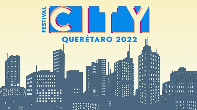 Festival City Querétaro 2022: Cartel, cuándo es y cuánto cuestan los boletos de este nuevo evento