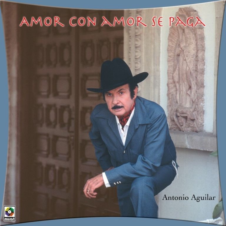 canciones de Antonio Aguilar para recordar a abuelitos